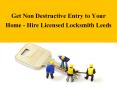 Get Non Destructive Entry to Your Home - Hire Licensed Locksmith Leeds PowerPoint PPT Presentation