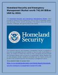 Homeland Security and Emergency Management Market worth 742.06 Billion USD by 2023. PowerPoint PPT Presentation