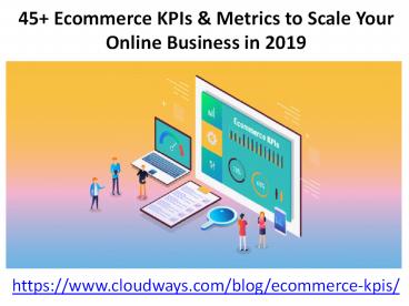 45+ Ecommerce KPIs & Metrics to Scale Your Online Business in 2019