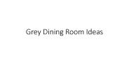 Grey Dining Room Ideas