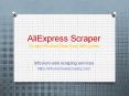 AliExpress Scraper for product data scraping PowerPoint PPT Presentation