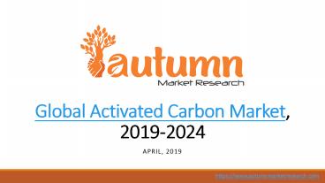 Global Activated Carbon Market | Autumn Market Research