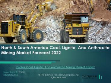 Global Coal, Lignite, And Anthracite Mining Market Research Report 2019-2022