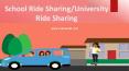School/University Ride Sharing App PowerPoint PPT Presentation
