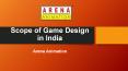 Scope of Game Design in India - Arena Animation Tilak Road PowerPoint PPT Presentation