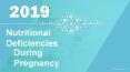 Nutritional Deficiencies During Pregnancy PowerPoint PPT Presentation