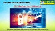 EMC Hardware Users Mailing List