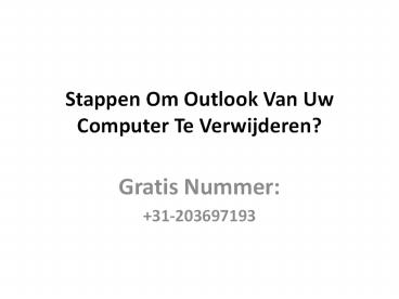 Stappen Om Outlook Van Uw Computer Te Verwijderen?
