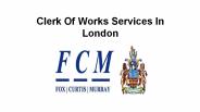 Clerk Of Works Services In London