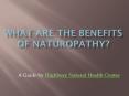 What Are The Benefits Of Naturopathy? PowerPoint PPT Presentation