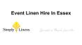 Event Linen Hire In Essex PowerPoint PPT Presentation
