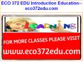 ECO 372 EDU Introduction Education--eco372edu.com PowerPoint PPT Presentation