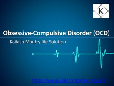 OCD treatment | mental treatment in Mumbai | kailash mantry