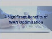 4 Significant Benefits of WAN Optimization