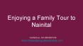 Enjoying a Family Tour to Nainital PowerPoint PPT Presentation
