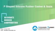 P Shaped Silicone Rubber Gasket & Seal