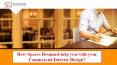 How Spaces Designed help you with your Commercial Interior Design? PowerPoint PPT Presentation