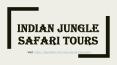 Indian jungle safari tours PowerPoint PPT Presentation
