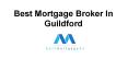Best Mortgage Broker In Guildford PowerPoint PPT Presentation