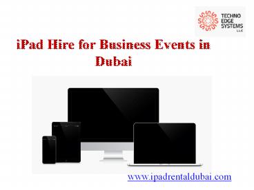 iPad Air Rental - iPad Repair Dubai - iPad Rental and Repair Service Dubai