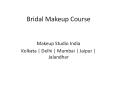 Makeup Classes in Kolkata for Bridal Makeup PowerPoint PPT Presentation