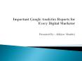 Important Google Analytics Reports for Every Digital Marketer PowerPoint PPT Presentation
