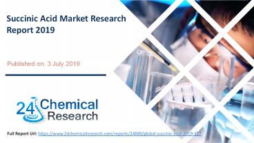 Succinic Acid Market Research Report 2019