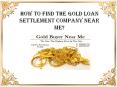 How to Find The Gold Loan Settlement Company Near Me