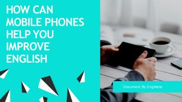 HOW CAN MOBILE PHONES HELP YOU IMPROVE ENGLISH