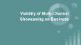 Viability of Multi-Channel Showcasing on Business (1) PowerPoint PPT Presentation
