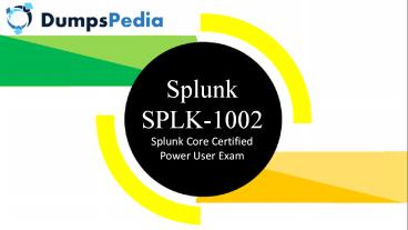 SPLK-1002 Dumps Questions