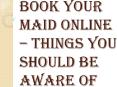 Things You Need to Know While Book Your Maid Online PowerPoint PPT Presentation