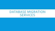 Database migration services