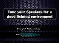 Tune your speakers for a good listening environment PowerPoint PPT Presentation