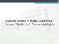 Diploma course in Digital Marketing – Scope, Eligibility & Course highlights | Marwadi University PowerPoint PPT Presentation
