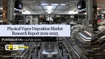Physical vapor deposition market research report 2019 2025