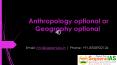Anthropology optional or Geography optional PowerPoint PPT Presentation