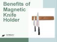 Benefits of Magnetic Knife Holder PowerPoint PPT Presentation