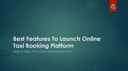 Best Features to launch online taxi booking platform