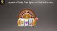 Impact of Daily Free Spins on Casino Players PowerPoint PPT Presentation