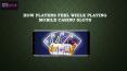 How Players Feel While Playing Mobile Casino Slots PowerPoint PPT Presentation