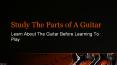Study The Parts of A Guitar Before Buying