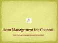 Aeon Management Inc (((Chennai)))) Reviews PowerPoint PPT Presentation