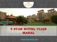 5 Star Hotel Vijan Mahal PowerPoint PPT Presentation