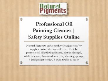 Professional Oil Painting Cleaner | Safety Supplies Online