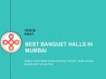 Affordable Banquet Halls In Mumbai At Best Price PowerPoint PPT Presentation