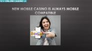 New Mobile Casino Is Always Mobile Compatible