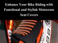 Enhance Your Bike Riding with Functional and Stylish Motocross Seat Covers PowerPoint PPT Presentation