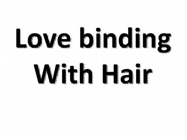 Love binding With Hair
