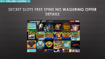 Secret Slots Free Spins No Wagering Offer Details